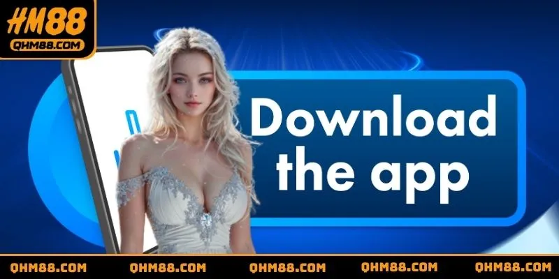 Tải app HM88 - Cách cài đặt nhanh và tiện ích nổi bật